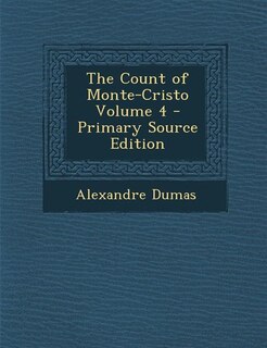 Front cover_The Count of Monte-Cristo Volume 4 - Primary Source Edition