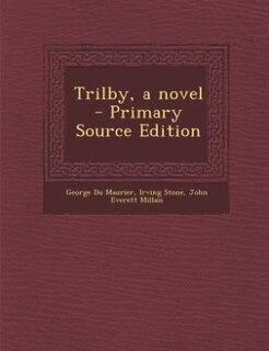 Trilby, a novel  - Primary Source Edition