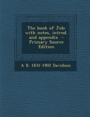 Front cover_The book of Job; with notes, introd. and appendix  - Primary Source Edition