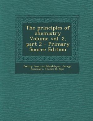 Front cover_The principles of chemistry Volume vol. 2, part 2 - Primary Source Edition