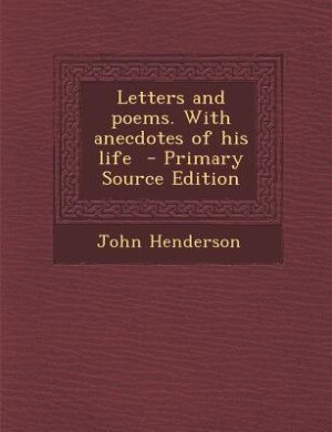 Front cover_Letters and poems. With anecdotes of his life  - Primary Source Edition