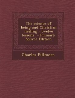 Couverture_The science of being and Christian healing