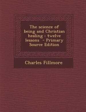Couverture_The science of being and Christian healing