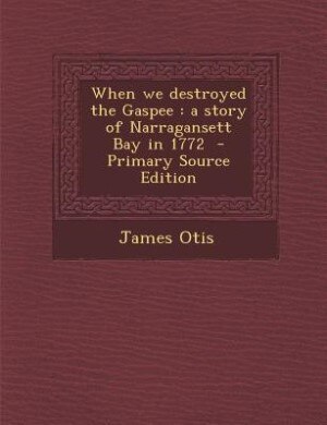 Front cover_When we destroyed the Gaspee
