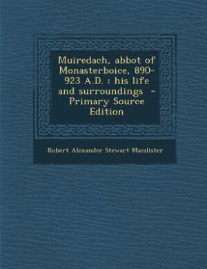 Couverture_Muiredach, abbot of Monasterboice, 890-923 A.D.