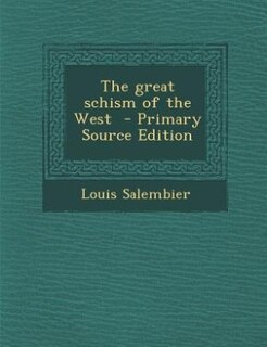 Front cover_The great schism of the West  - Primary Source Edition