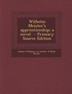 Front cover_Wilhelm Meister's apprenticeship; a novel  - Primary Source Edition