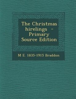 Couverture_The Christmas hirelings  - Primary Source Edition