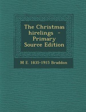 Couverture_The Christmas hirelings  - Primary Source Edition