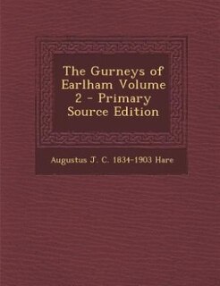 Front cover_The Gurneys of Earlham Volume 2 - Primary Source Edition
