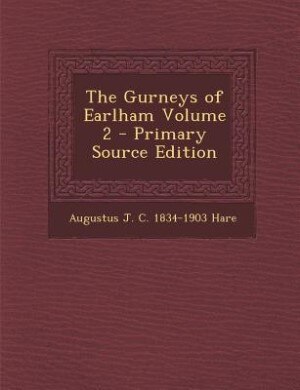 Front cover_The Gurneys of Earlham Volume 2 - Primary Source Edition