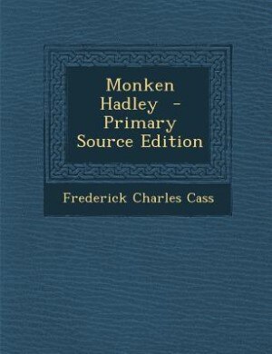 Front cover_Monken Hadley  - Primary Source Edition