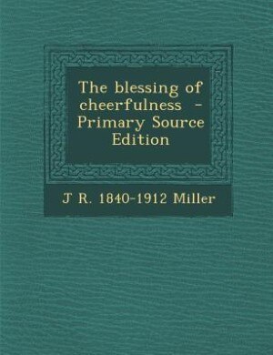 Couverture_The blessing of cheerfulness  - Primary Source Edition