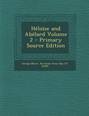 Héloïse and Abélard Volume 2
