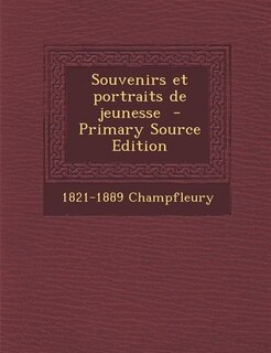 Front cover_Souvenirs et portraits de jeunesse  - Primary Source Edition