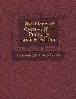 Couverture_The Elene of Cynewulf  - Primary Source Edition