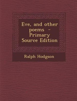 Front cover_Eve, and other poems  - Primary Source Edition