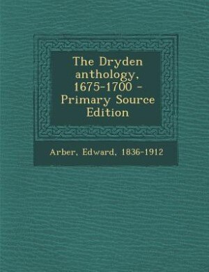 Couverture_The Dryden anthology, 1675-1700 - Primary Source Edition