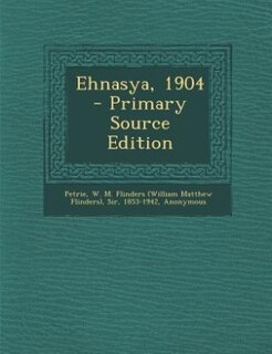 Ehnasya, 1904 - Primary Source Edition