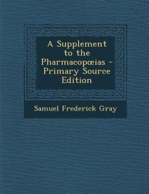 Front cover_A Supplement to the Pharmacopoias - Primary Source Edition
