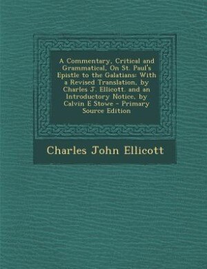 Couverture_A Commentary, Critical and Grammatical, On St. Paul's Epistle to the Galatians
