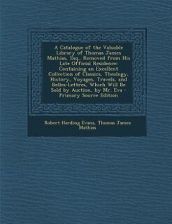 Front cover_A Catalogue of the Valuable Library of Thomas James Mathias, Esq., Removed from His Late Official Residence
