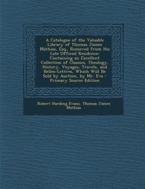 Front cover_A Catalogue of the Valuable Library of Thomas James Mathias, Esq., Removed from His Late Official Residence
