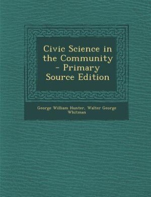 Front cover_Civic Science in the Community - Primary Source Edition