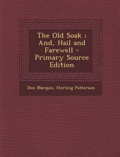 Front cover_The Old Soak ; And, Hail and Farewell - Primary Source Edition