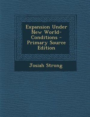 Couverture_Expansion Under New World-Conditions - Primary Source Edition