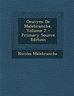 Couverture_Oeuvres De Malebranche, Volume 2 - Primary Source Edition