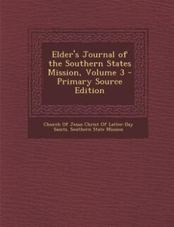Front cover_Elder's Journal of the Southern States Mission, Volume 3 - Primary Source Edition