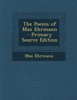 The Poems of Max Ehrmann