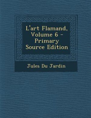 Front cover_L'art Flamand, Volume 6 - Primary Source Edition