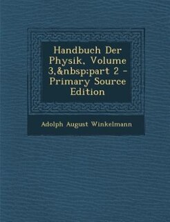 Couverture_Handbuch Der Physik, Volume 3,&nbsp;part 2 - Primary Source Edition