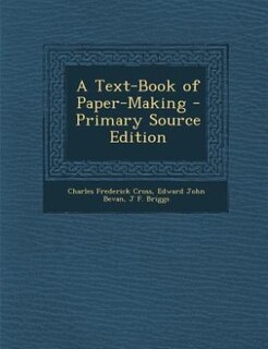 Front cover_A Text-Book of Paper-Making - Primary Source Edition