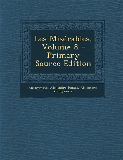 Front cover_Les Misérables, Volume 8 - Primary Source Edition