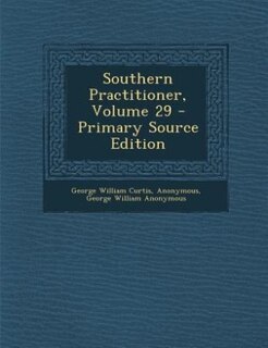 Couverture_Southern Practitioner, Volume 29 - Primary Source Edition