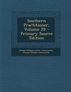 Couverture_Southern Practitioner, Volume 29 - Primary Source Edition