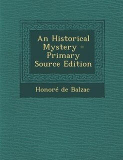 An Historical Mystery - Primary Source Edition