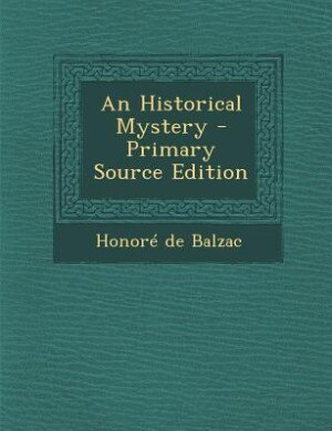An Historical Mystery - Primary Source Edition