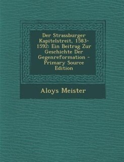 Front cover_Der Strassburger Kapitelstreit, 1583-1592