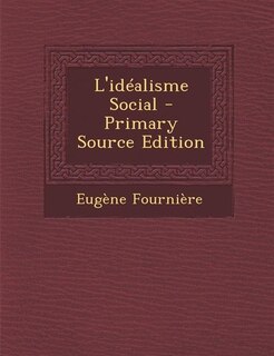 Couverture_L'idéalisme Social - Primary Source Edition