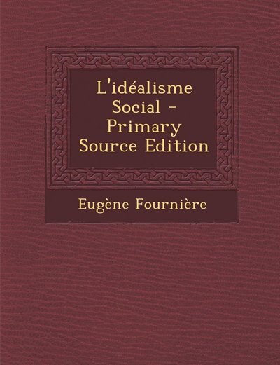 Couverture_L'idéalisme Social - Primary Source Edition