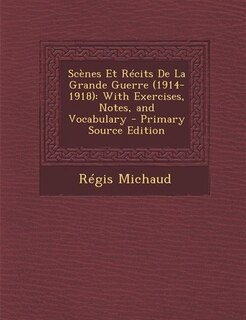 Front cover_Scènes Et Récits De La Grande Guerre (1914-1918)