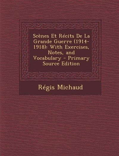 Front cover_Scènes Et Récits De La Grande Guerre (1914-1918)