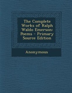 Front cover_The Complete Works of Ralph Waldo Emerson