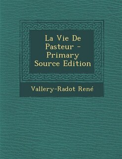 Front cover_La Vie De Pasteur - Primary Source Edition