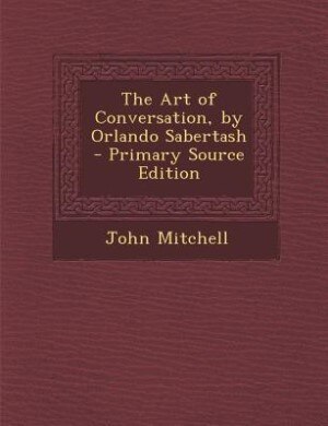 Front cover_The Art of Conversation, by Orlando Sabertash