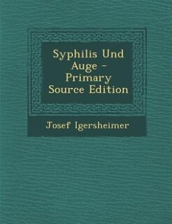 Syphilis Und Auge - Primary Source Edition